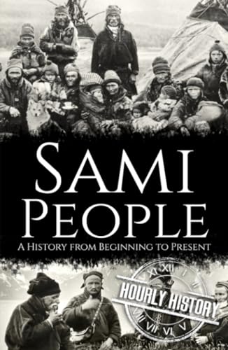 Sami People: A History from Beginning to Present von Independently published