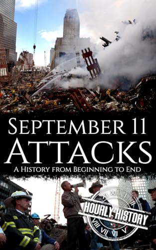 September 11 Attacks: A History from Beginning to End September 11 Attacks: A History from Beginning to End von Independently published