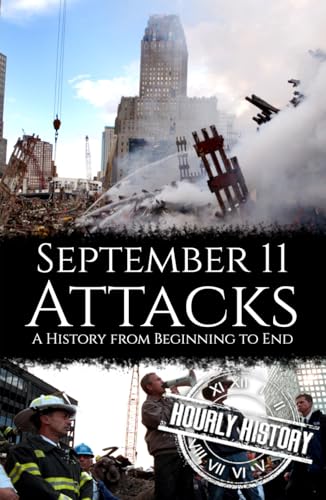 September 11 Attacks: A History from Beginning to End September 11 Attacks: A History from Beginning to End von Independently published