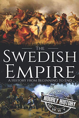 The Swedish Empire: A History from Beginning to End von Independently published