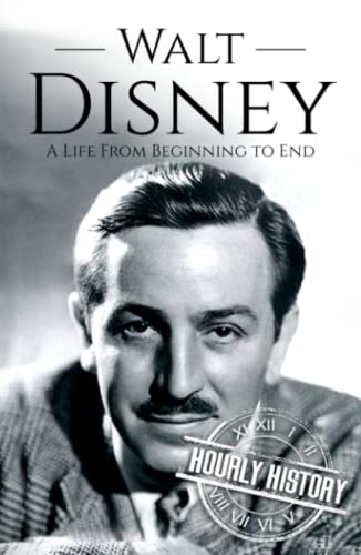 Walt Disney: A Life from Beginning to End (Biographies of Business Leaders) von Independently published