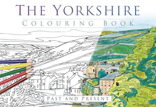 The Yorkshire Colouring Book: Past & Present: Past and Present von History Press