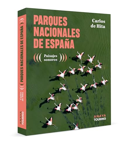 Parques Nacionales de España: Paisajes sonoros (Guías Singulares) von Anaya Touring