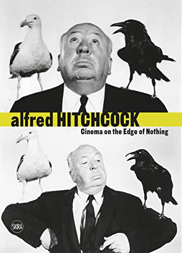 Alfred Hitchcock: Cinema on the Edge of Nothing von Skira
