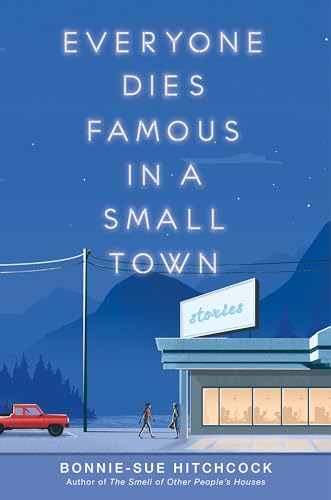 Everyone Dies Famous in a Small Town von Wendy Lamb Books