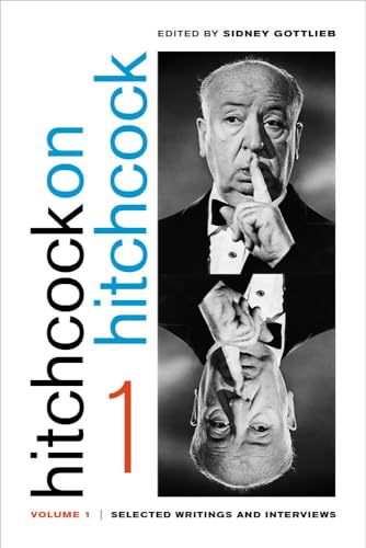 Hitchcock on Hitchcock, Volume 1: Selected Writings and Interviews