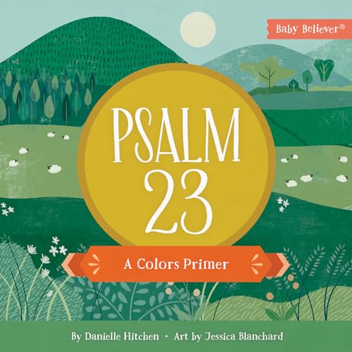 Psalm 23: A Colors Primer (Baby Believer) von Harvest House Publishers