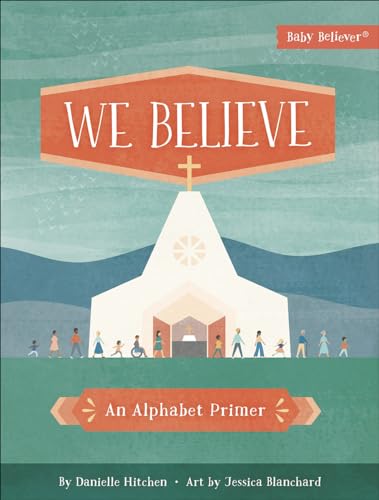 We Believe: An Alphabet Primer (Baby Believer) von Harvest House Publishers
