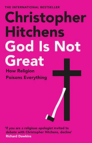God Is Not Great: How Religion Poisons Everything von Atlantic Books
