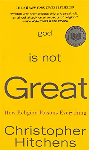 God Is Not Great: How Religion Poisons Everything