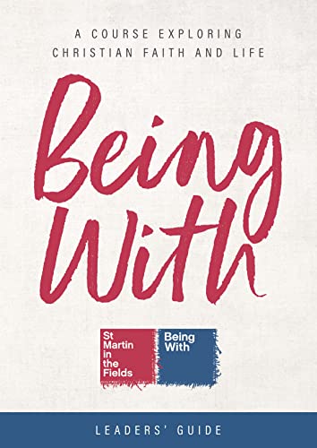 Being With Leaders' Guide: A Course Exploring Christian Faith and Life von Canterbury Press
