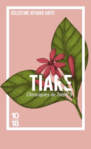 Chroniques de Tahiti - tome 3 Tiare von 10 X 18