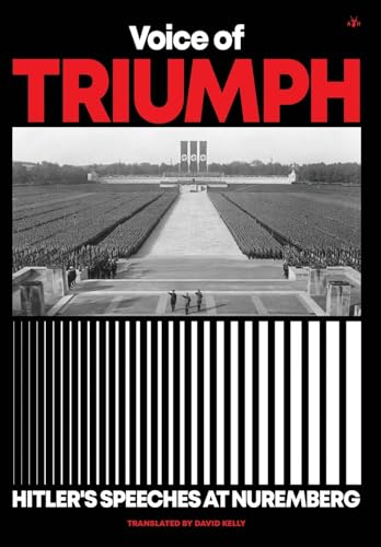 Voice of Triumph: Hitler's Speeches at Nuremberg von Antelope Hill Publishing