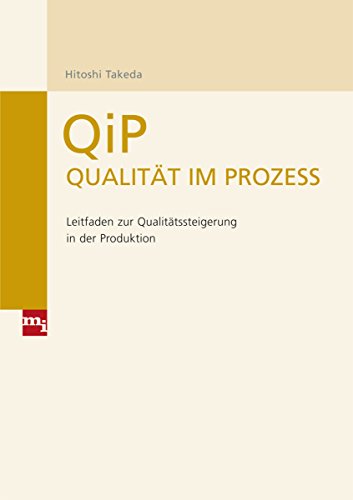QiP - Qualität im Prozess: Leitfaden zur Qualitätssteigerung in der Produktion von mi-Wirtschaftsbuch