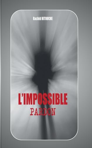 L'impossible pardon: DE von BoD – Books on Demand – Frankreich