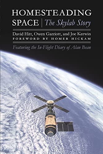 Homesteading Space: The Skylab Story (Outward Odyssey: A People's History of Spaceflight) von Bison Books
