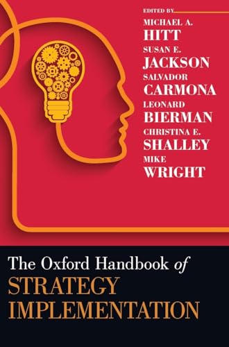The Oxford Handbook of Strategy Implementation (Oxford Handbooks)