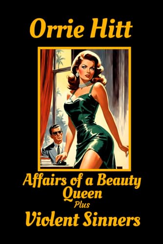 Affairs of a Beauty Queen and Violent Sinners von Independently published