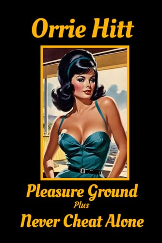 Pleasure Ground and Never Cheat Alone von Independently published