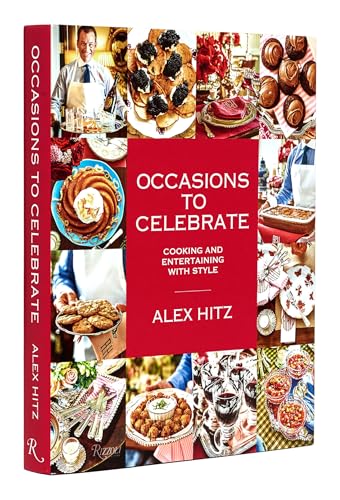 Occasions to Celebrate: Cooking and Entertaining with Style von Rizzoli