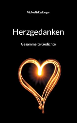 Herzgedanken: Gesammelte Gedichte von BoD – Books on Demand