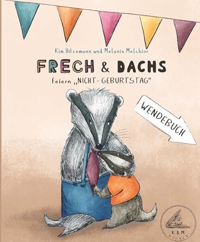 FRECH & DACHS feiern "Nicht-Geburtstag": WENDEBUCH