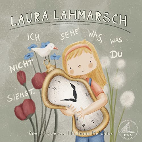 Laura Lahmarsch: Ich sehe was, was du nicht siehst