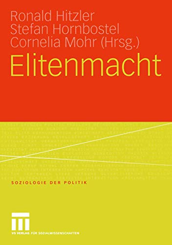 Elitenmacht (Soziologie der Politiken, 5, Band 5) von VS Verlag für Sozialwissenschaften