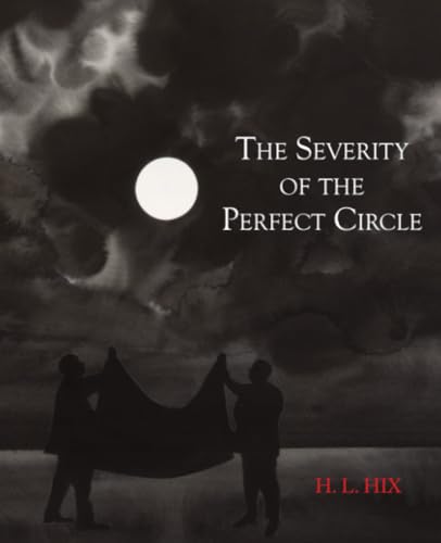 The Severity Of The Perfect Circle von BlazeVOX [books]