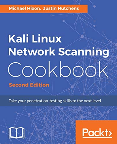 Kali Linux Network Scanning Cookbook: Second Edition von Packt Publishing