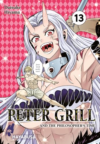 Peter Grill and the Philosopher's Time 13: Die ultimative Harem-Comedy – Der Manga zum Ecchi-Anime-Hit!