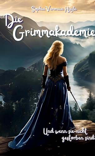 Die Grimmakademie: Und wenn sie nicht gestorben sind