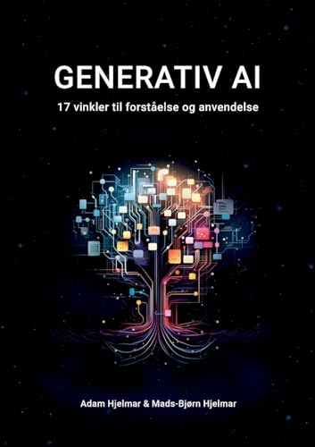 Generativ AI: 17 vinkler til forståelse og anvendelse von BoD – Books on Demand – Dänemark