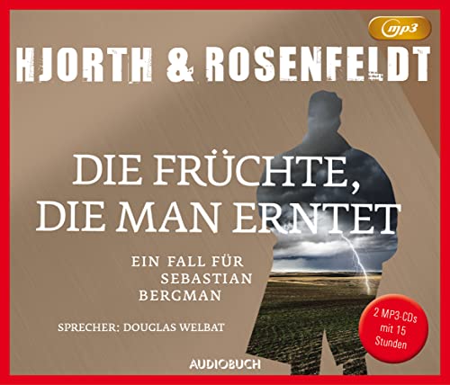 Die Früchte, die man erntet: Ein Fall für Sebastian Bergman (Die Fälle des Sebastian Bergman)