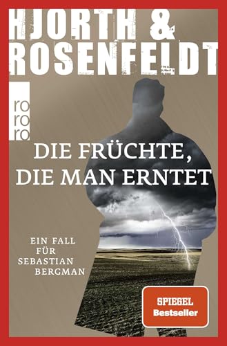 Die Früchte, die man erntet: Kriminalroman von Rowohlt Taschenbuch