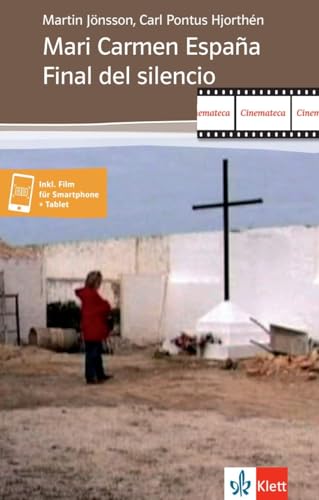 Mari Carmen España: Final del silencio. Lektüre inkl. Film für Smartphone und Tablet (Cinemateca)