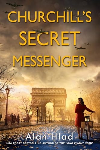 Churchill's Secret Messenger: A WW2 Novel of Spies & the French Resistance von Kensington Publishing Corporation