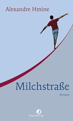 Milchstraße: Roman (Edition Blau) von Rotpunktverlag