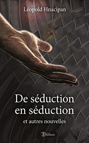 De séduction en séduction et autres nouvelles von ED HUMANIS