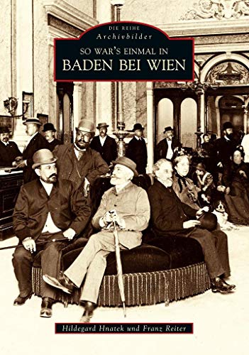 So war's einmal in Baden bei Wien von Sutton Verlag GmbH