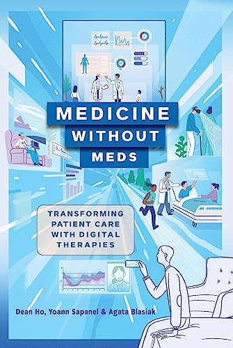 Medicine Without Meds: Transforming Patient Care With Digital Therapies