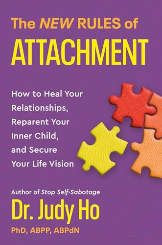 The New Rules of Attachment: How to Heal Your Relationships, Reparent Your Inner Child, and Secure Your Life Vision von Balance