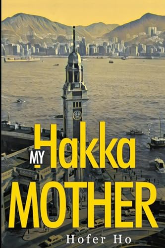 My Hakka Mother von Olympia Publishers