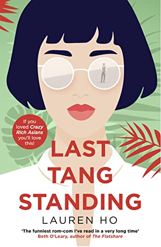 Last Tang Standing: The most hilarious, feel-good debut romcom you’ll read all year!