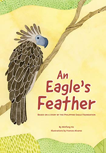 An Eagle's Feather: Based on a Story of the Philippine Eagle Foundation: Based on a Story by the Philippine Eagle Foundation