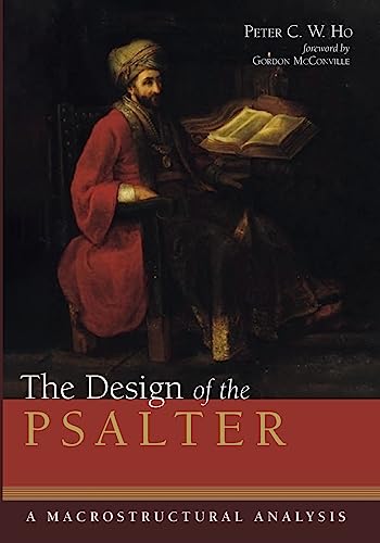The Design of the Psalter: A Macrostructural Analysis von Pickwick Publications