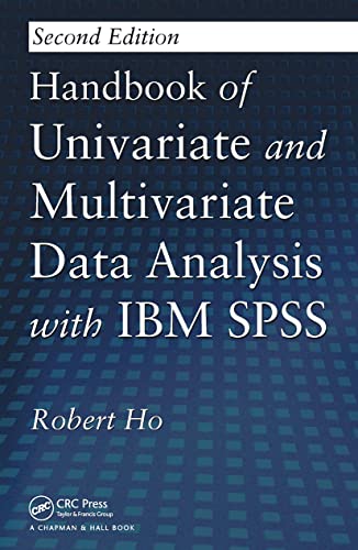 Handbook of Univariate and Multivariate Data Analysis with IBM SPSS von Chapman and Hall/CRC