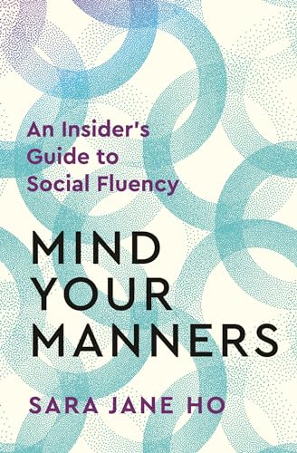 Mind Your Manners: An Insider's Guide to Social Fluency von Bluebird