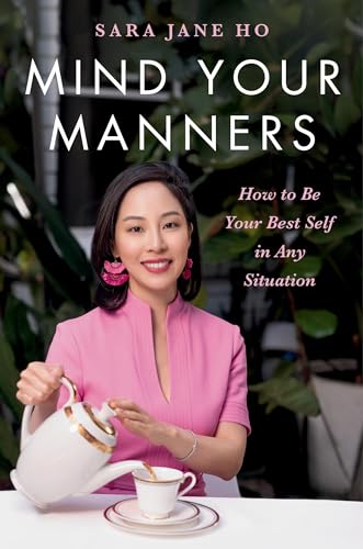 Mind Your Manners: How to Be Your Best Self in Any Situation von Hachette Go