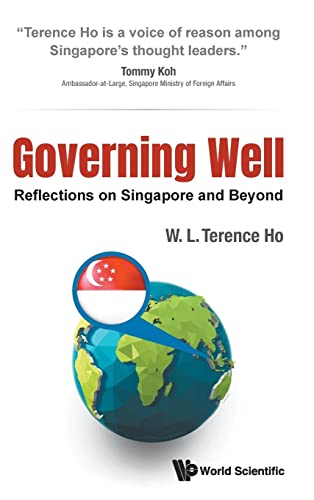 Governing Well: Reflections On Singapore And Beyond Governing Well: Reflections On Singapore And Beyond von WSPC
